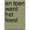 En toen werd het feest by Roest Kleinmeyer