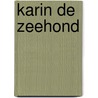 Karin de zeehond door Klaas Norel