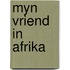 Myn vriend in afrika
