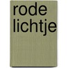 Rode lichtje door Berg Akkerman