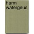 Harm Watergeus