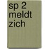 Sp 2 meldt zich