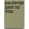 Paulientje gaat op stap door Jeanne Marie