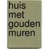 Huis met gouden muren
