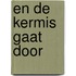 En de kermis gaat door