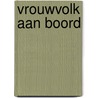Vrouwvolk aan boord door Klaas Norel