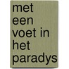 Met een voet in het paradys by Postma