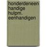 Honderdeneen handige hulpm. eenhandigen door Reuten