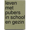 Leven met pubers in school en gezin door M. Herbert