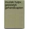 Muziek hulpv. geestelyk gehandicapten by Schalkwyk