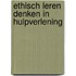 Ethisch leren denken in hulpverlening