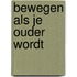 Bewegen als je ouder wordt