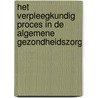Het verpleegkundig proces in de algemene gezondheidszorg door J. Aarts
