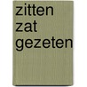 Zitten zat gezeten door L. Stilma