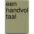 Een handvol taal