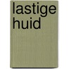 Lastige huid by Orton