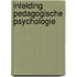 Inleiding pedagogische psychologie