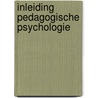 Inleiding pedagogische psychologie by David Fontana