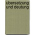 Ubersetzung und deutung