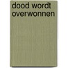Dood wordt overwonnen door Ruler