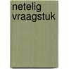 Netelig vraagstuk door P. Penning de Vries