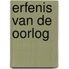 Erfenis van de oorlog by T. Davis Bunn