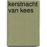 Kerstnacht van kees door Dorp