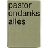 Pastor ondanks alles