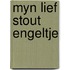 Myn lief stout engeltje