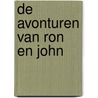 De avonturen van Ron en John door L. van Riessen