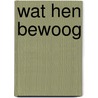 Wat hen bewoog door Xanten