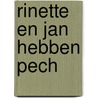 Rinette en jan hebben pech door Hans Werkman