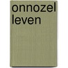 Onnozel leven by Metz