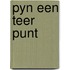 Pyn een teer punt