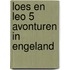 Loes en leo 5 avonturen in engeland
