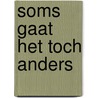 Soms gaat het toch anders door Berg Akkermans