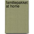 Familiepakket at home