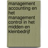 Management accounting en het management control in het midden-en kleinbedrijf door P.A.M. Bertens