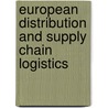 European distribution and supply chain logistics door van Goor