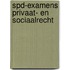 SPD-examens privaat- en sociaalrecht