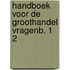 Handboek voor de groothandel vragenb. 1 2