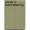 Trends in automatisering door B.A.A. Hopstaken
