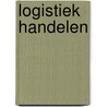 Logistiek handelen door Piet Bakker