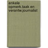 Enkele opmerk.taak en verantw.journalist by Rooy