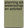 Planning als wetenschap en activiteit door Bannink