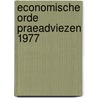 Economische orde praeadviezen 1977 door Onbekend