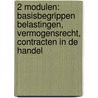 2 Modulen: Basisbegrippen belastingen, vermogensrecht, Contracten in de handel door T.P. den Uil