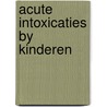 Acute intoxicaties by kinderen by Talma