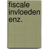 Fiscale invloeden enz. by Hoefnagels