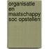 Organisatie en maatschappy soc opstellen